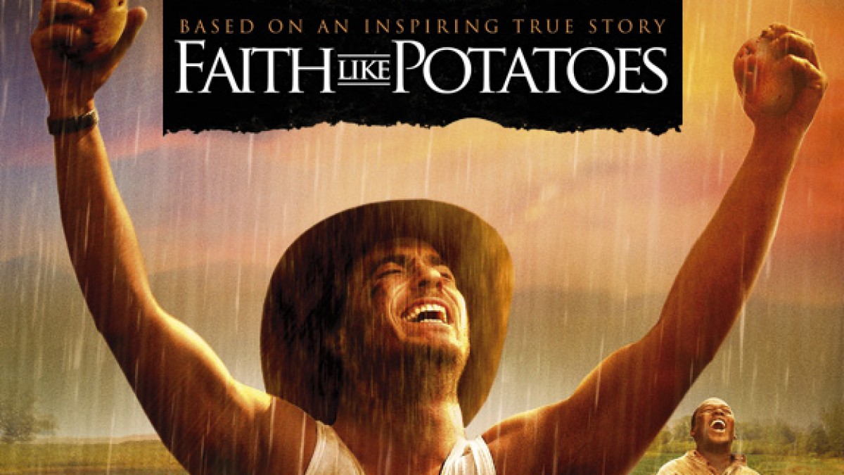 Faith Like Potatoes