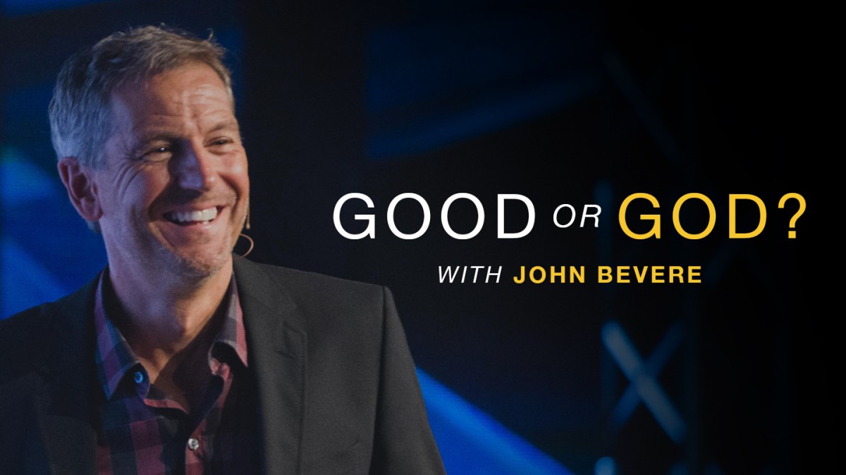 Good Or God? with John Bevere on DStv Channel 343