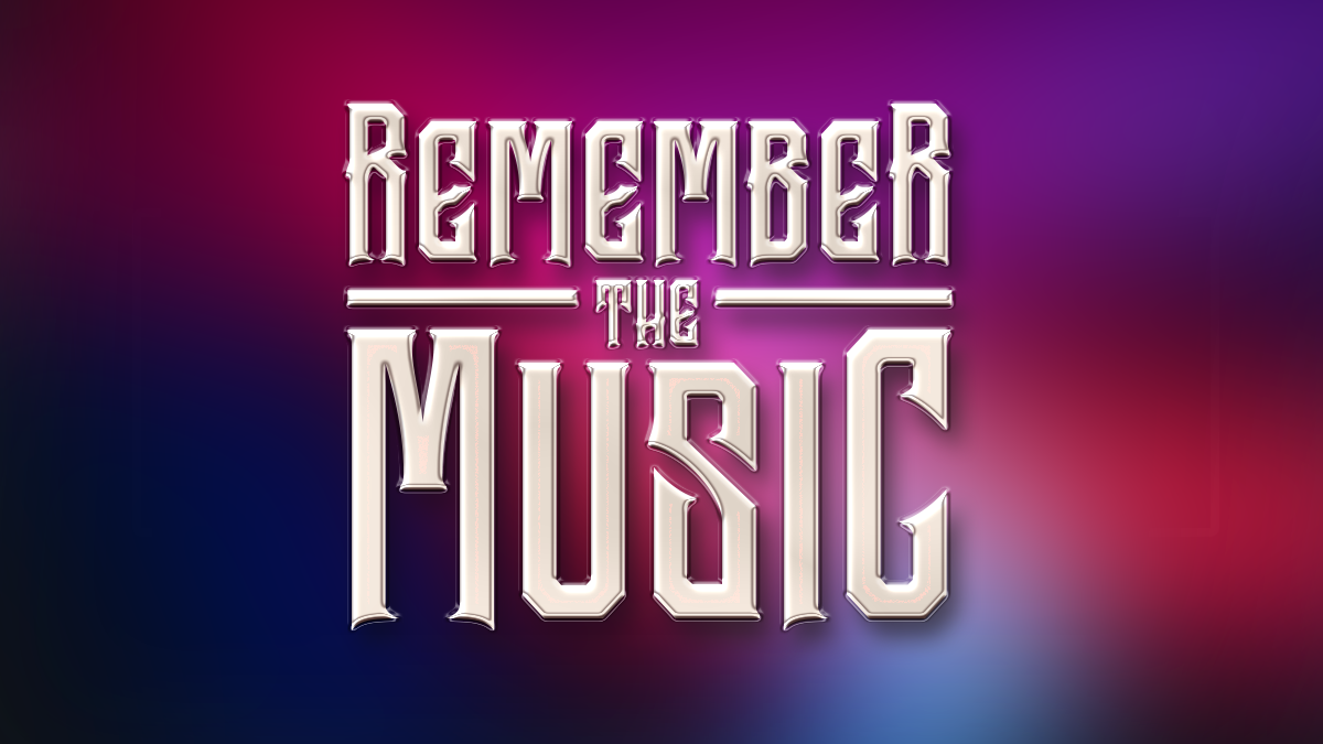 Remember the Music